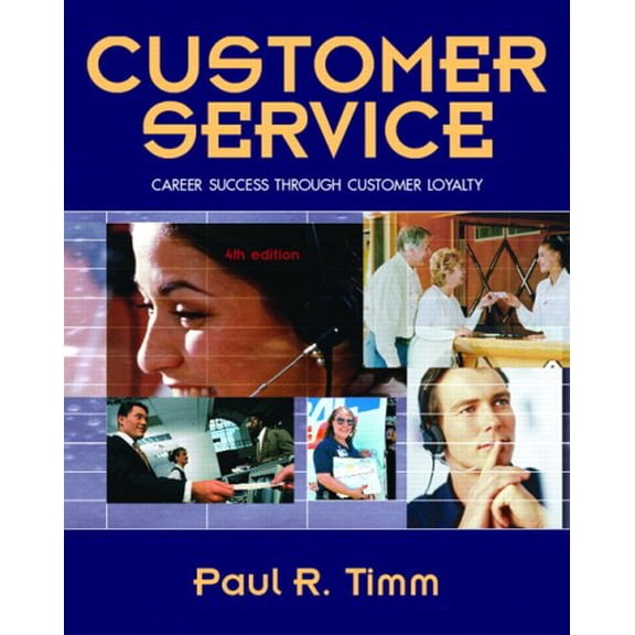 Pre-Owned Customer Service: Career Success Through Customer Loyalty, 9780132236584, 0132236583, Paperback, 4 edition