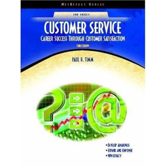Pre-Owned Customer Service: Career Success Through Customer Satisfaction (Neteffect Series) (Paperback) 0131779966 9780131779969