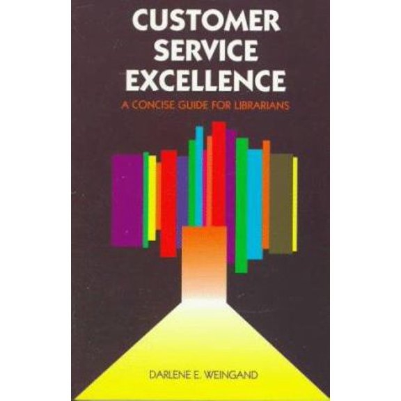 Pre-Owned Customer Service Excellence: A Concise Guide for Librarians (Paperback) 0838906893 9780838906897