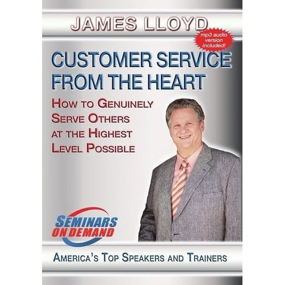 Customer Service From The Heart: How To Genuinely Serve Others At TheHighest Level Possible (DVD), Seminars on Demand, Special Interests