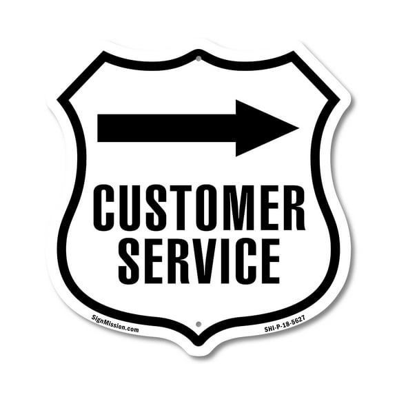 Customer Service Right 12 inch X 12 inch Shield Shaped Commercial Grade Plastic Sign Weather Resistant Made in the USA