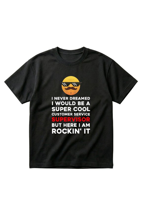 Customer Service Supervisor Gift Funny Appreciation Manager Leader T-Shirts