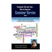 Customer Service Tips Customer Service Tips How to Improve Customer Service Part 1 Paperback