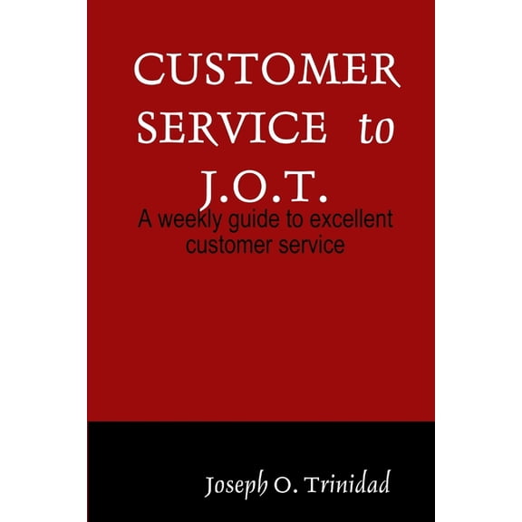 Customer Service to J.O.T., (Paperback)