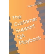 Customer Support Qa The Customer Support QA Playbook Quantifying Quality Made Simple, Paperback