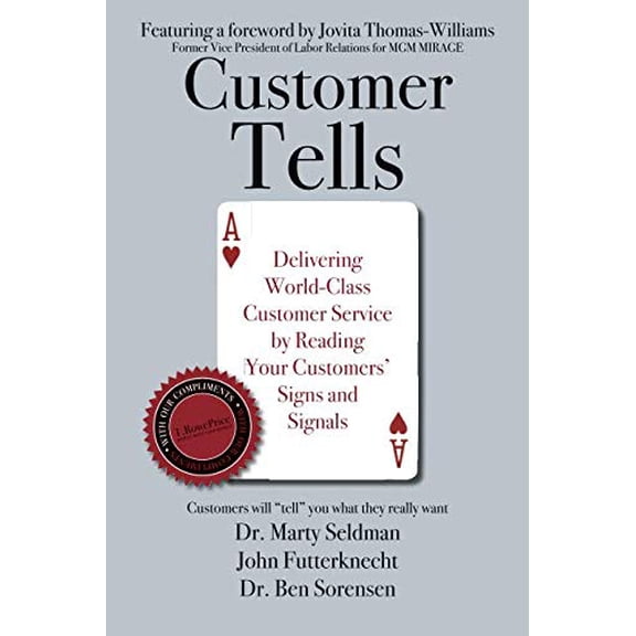 Pre-Owned Customer Tells: Delivering World-Class Customer Service by Reading Your Customers' Signs and Signals (Paperback) 0692630406