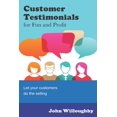 thumbnail image 1 of Customer Testimonials for Fun and Profit : Let your Customers do the Selling (Paperback), 1 of 1