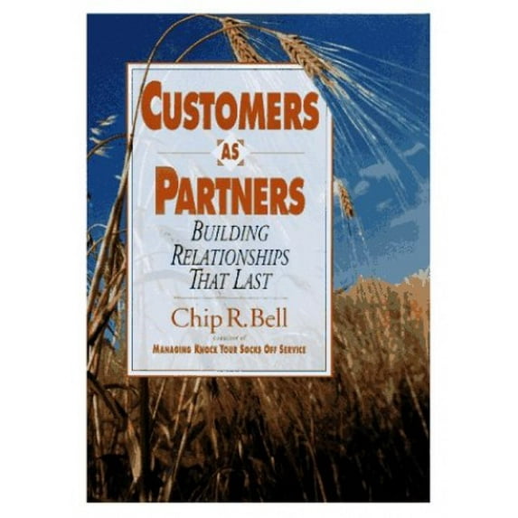 Pre-Owned Customers as Partners: Building Relationships That Last (Hardcover) 1881052540 9781881052548