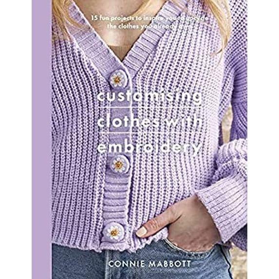 Pre-Owned Customising Clothes with Embroidery (Paperback) 1526784467 9781526784469