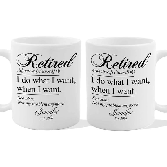 Customizaholic Personalized Retired Definition Mug - Funny Retirement Quote Design, Custom Name and Year Keepsake Gift