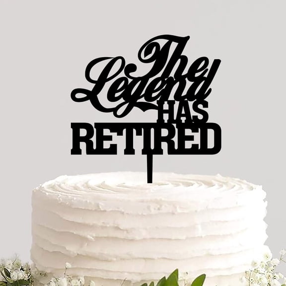 Customized Acrylic Cake Topper Pick The Legend Has Retired Engraved Dessert Cake And Cupcake Topper Party Cake Keepsake for Retirement Celebration Ceremony Party Decoration