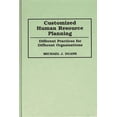 thumbnail image 1 of Customized Human Resource Planning: Different Practices for Different Organizations, (Hardcover), 1 of 1