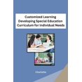 thumbnail image 1 of Customized Learning Developing Special Education Curriculum for Individual Needs, (Paperback), 1 of 1