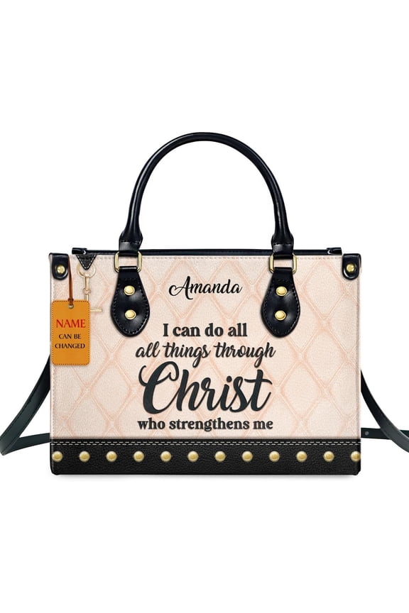 Customized Leather Handbags For Women - Christmas Gifts For Women - Christian Gift, Do All Things Through Christ Background, Custom Name Bag
