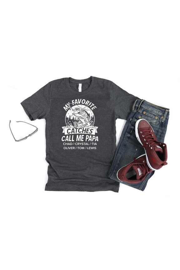 Customized Papa Fishing Shirt/ Personalized Fishing Grandpa Tshirt Gift/ My Favorite Catches Call Me Papa