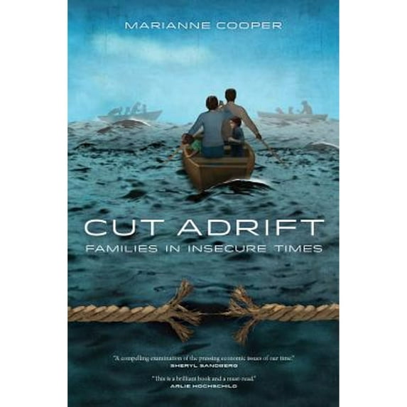 Pre-Owned Cut Adrift: Families in Insecure Times (Paperback) 0520277678 9780520277670