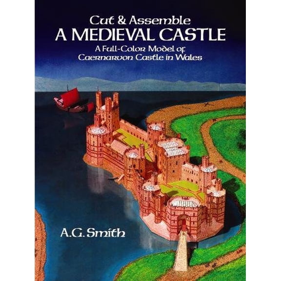 Pre-Owned Cut & Assemble a Medieval Castle: A Full-Color Model of Caernarvon Castle in Wales (Paperback) 0486246639 9780486246635