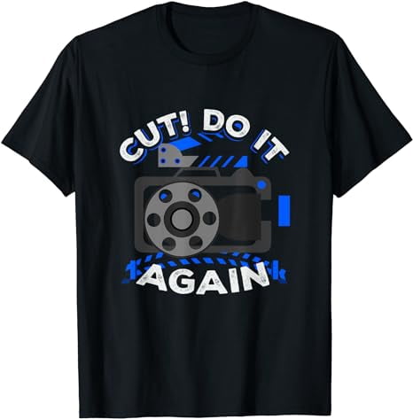 Cut Do It Again Hollywood Director Movie Actor Acting Film T-Shirt ...