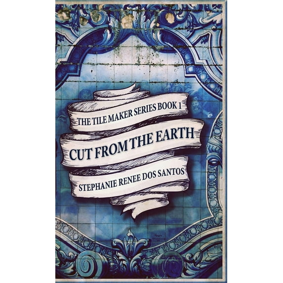 The Tile Maker Cut From The Earth, Book 1, (Hardcover)