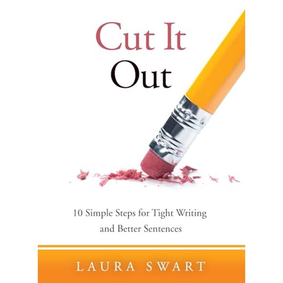 Pre-Owned Cut It Out: 10 Simple Steps for Tight Writing and Better Sentences (Paperback) 1550597582 9781550597585