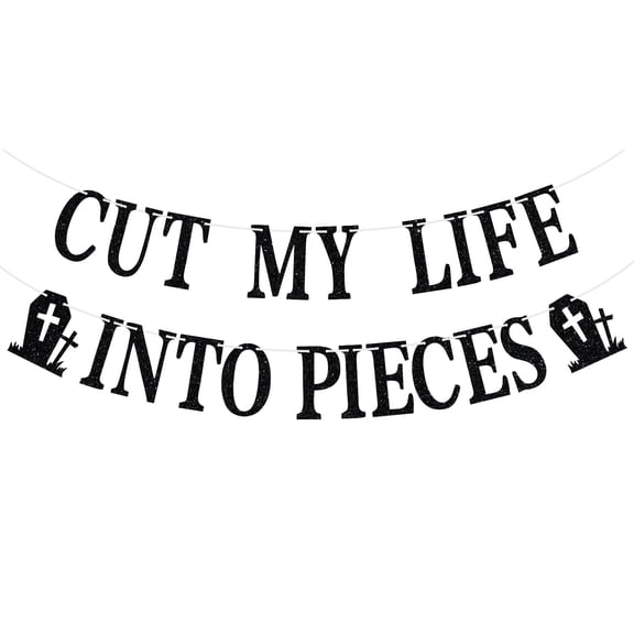 Cut My Life Into Pieces Banner - Funeral & Birthday Bunting Sign for 30th/40th/50th, Emo Party Night, Rip Twenties Birthday Party Decoration Supplies