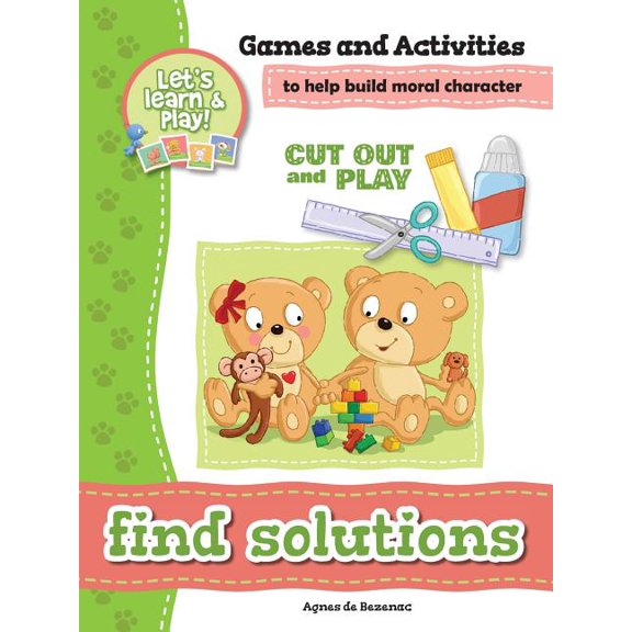 Cut Out and Play Find Solutions - Games and Activities: Games and Activities to Help Build Moral Character, Book 10, (Paperback)