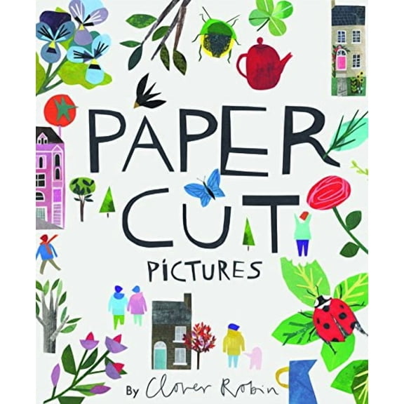 Cut Paper Pictures: Turn Your Art and Photos into Personalized Collages