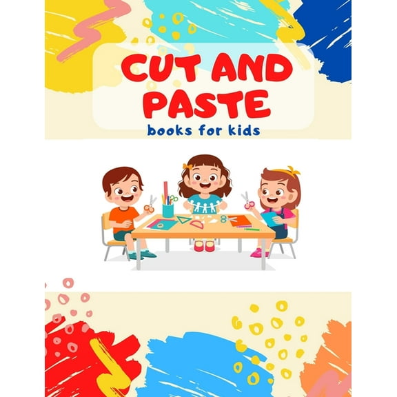 Cut and Paste books for kids: Awesome scissor cutting, gluing, coloring practice activity book with Animals, Shapes and Patterns for preschool, kindergarten, pre k, age 3-5 and more..., (Paperback)