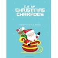 thumbnail image 1 of Cut Up Christmas Charades: A game to cut up, mix up, and play! (Paperback), 1 of 1