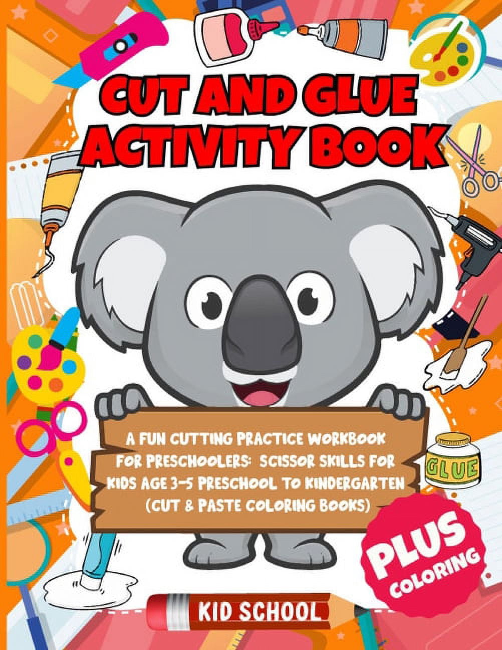 Cut and Glue Activity Book: A Fun Cutting Practice Workbook for ...