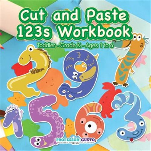 Cut and Paste 123s Workbook Toddler-Grade K - Ages 1 to 6 (Paperback)