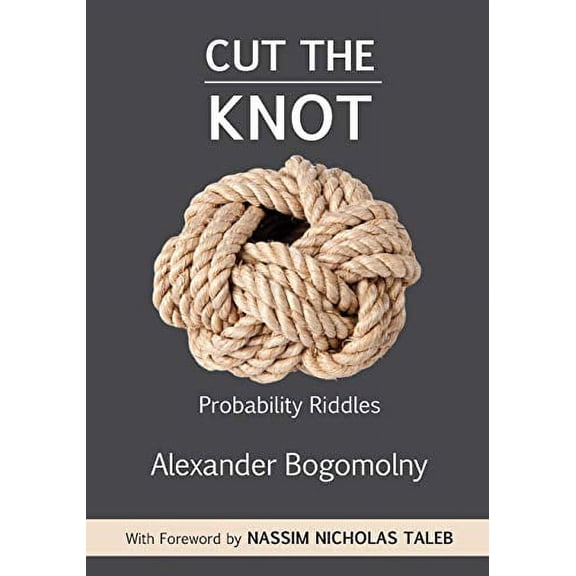 Pre-Owned Cut the Knot: Probability Riddles (Paperback) 157955041X 9781579550417