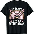 thumbnail image 1 of Cute 38 Years Old 38th Birthday Funny Its My Birthday Women T-Shirt, 1 of 4
