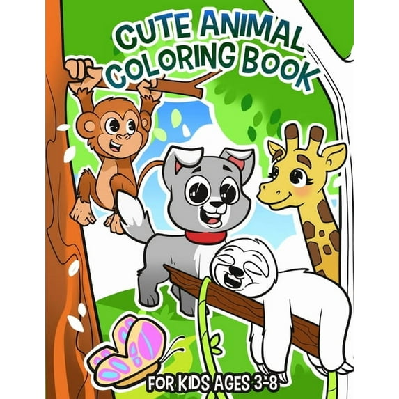 Cute Animal Coloring Book: Coloring Book for Kids Ages 3-8, (Paperback)