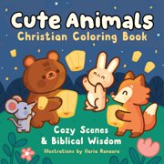 Cute Animals Christian Coloring Book Cozy Scenes and Biblical Wisdom, 96 pages Paperback