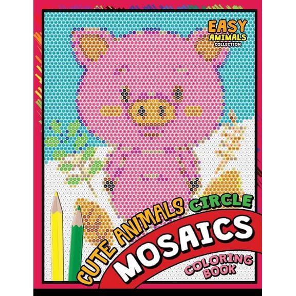 Cute Animals Circle Mosaics Coloring Book: Colorful Animals Coloring Pages Color by Number Puzzle (Paperback) by Kodomo Publishing