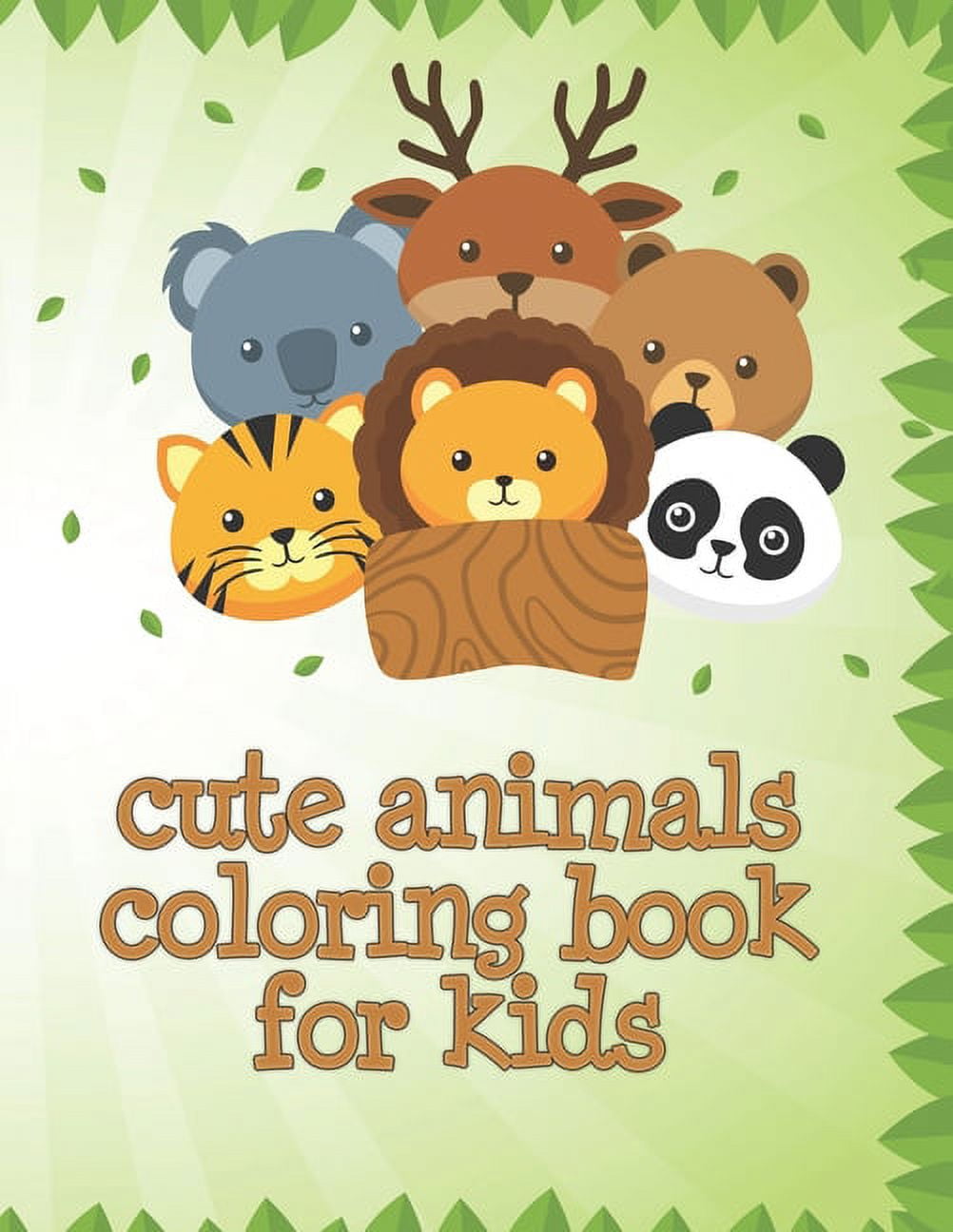 Cute Animals Coloring Book For Kids: The First Toddler Coloring Book for Kids Pre-K, Preschool, and Kindergarten (Cute, Animal, Dog, Cat, Elephant, Rabbit, Owls, Bears, Kids Coloring Books Ages 2-4, 4-8, 9-12) Easy to Take Along Everywhere [Book]