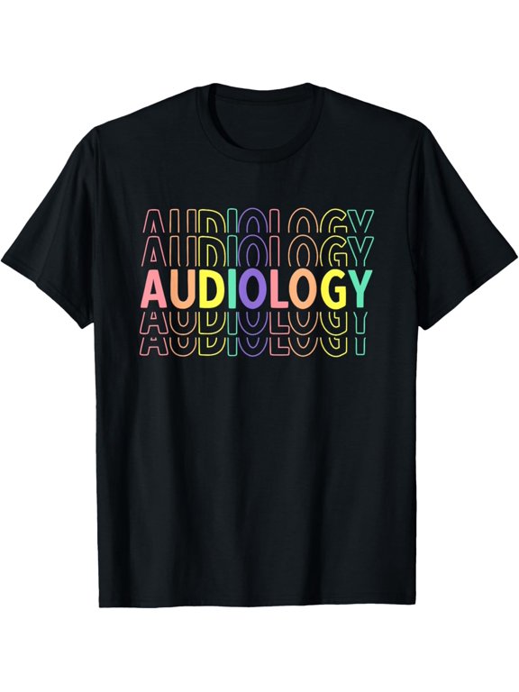Cute Audiologist Audiology Audiologists T-Shirt men and women can wear, black, white, gifts