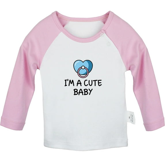 I'm A Cute Baby Funny T shirt For Baby, Newborn Babies T-shirts, Infant Tops, 0-24M Kids Graphic Tees Clothing (Long Pink Raglan T-shirt, 18-24 Months)