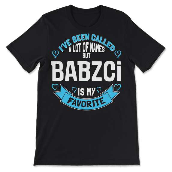 Cute Babzci T-Shirt for Grandmother - Gift for Babzci!