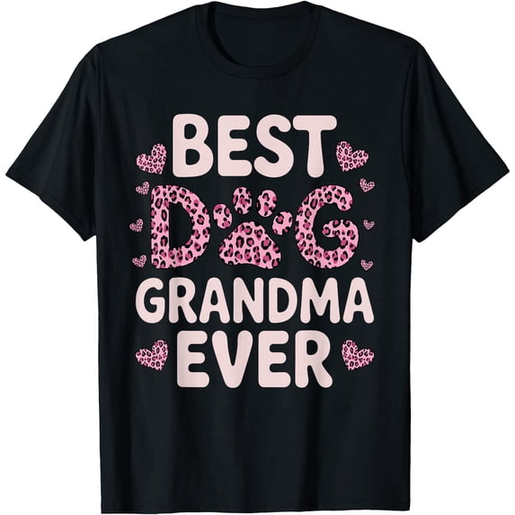 Cute Best Dog Grandma Ever Dog Grandma T-Shirt - Walmart.com