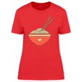 thumbnail image 1 of Cute Bowl With Noodles Cartoon T-Shirt Women -Image by Shutterstock, Female Large, 1 of 2