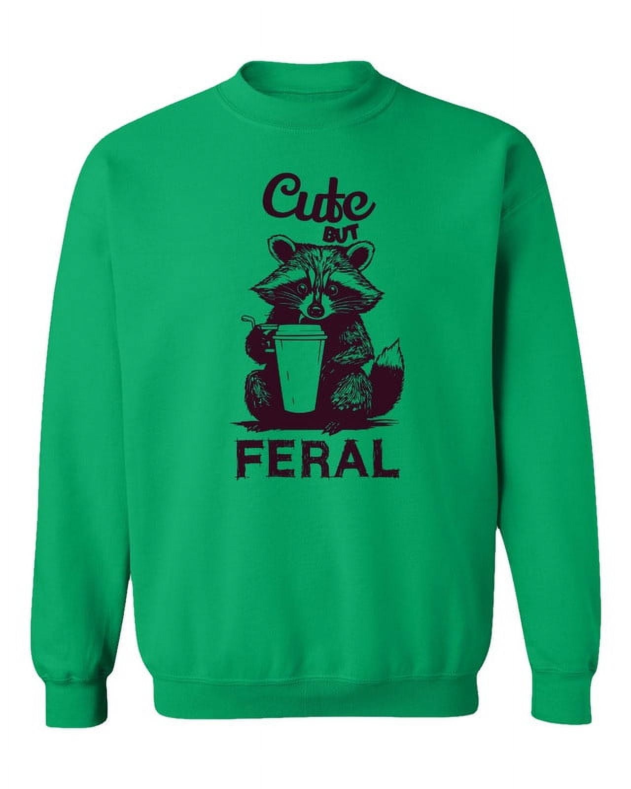 Cute But Feral Trash Panda Funny Racoon Inspired Unisex Crewneck
