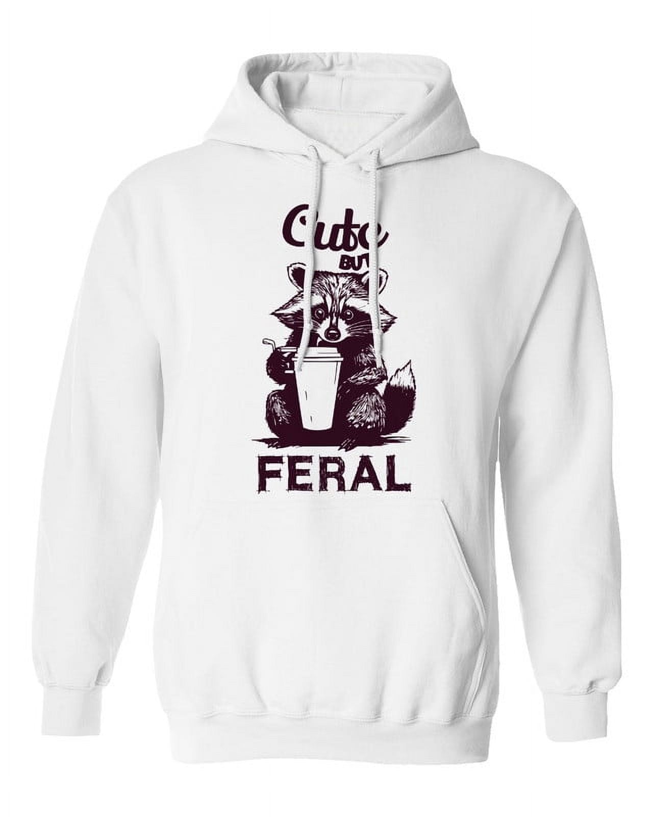 Cute But Feral Trash Panda Funny Racoon Inspired Unisex Hooded