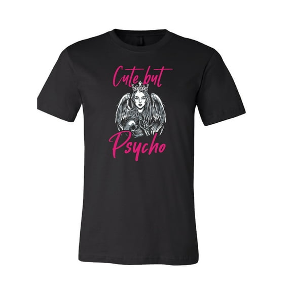 Cute But Psycho T-Shirt