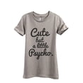thumbnail image 1 of Cute But a Little Psycho Women's Fashion Relaxed T-Shirt Tee Heather Tan Small, 1 of 3