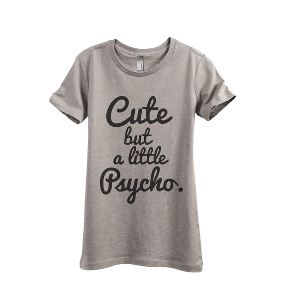 Cute But a Little Psycho Women's Fashion Relaxed T-Shirt Tee Heather Tan Small