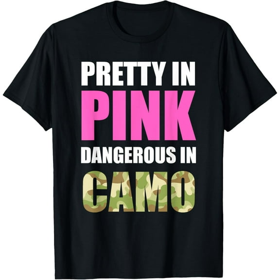 Cute Camoflauge Tee - Pretty In Pink Dangerous In Camo Shirt T-ShirtMen and women, White Black T-shirt, size: Extra large S-381XL