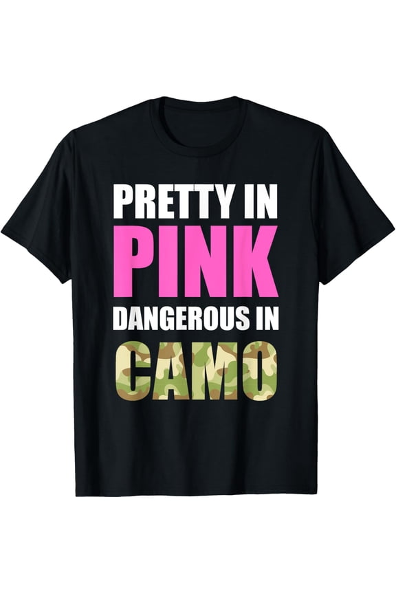 Cute Camoflauge Tee - Pretty In Pink Dangerous In Camo Shirt T-ShirtMen and women, White Black T-shirt, size: Extra large S-381XL