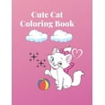 thumbnail image 1 of Cute Cat Coloring Book: A fun coloring book for girls ages 4-8 ( For relaxation and Stress relief ), (Paperback), 1 of 1